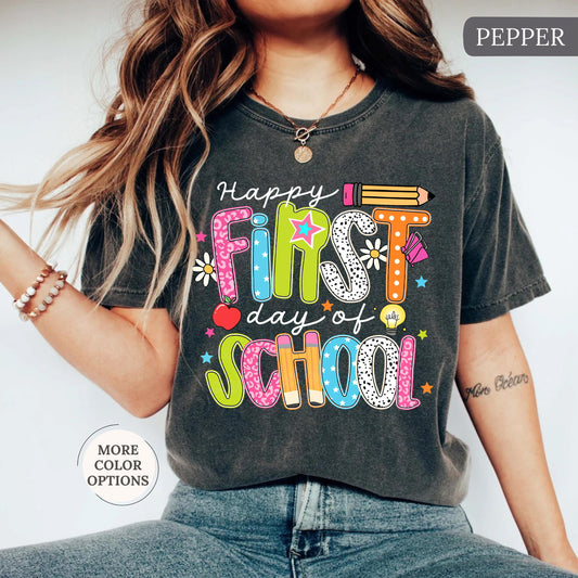 Comfort Colors® Happy First Day Of School Shirt, Teacher Back To School Tee, School Shirt, Teacher Appreciation, 1st Day Of School Teacher