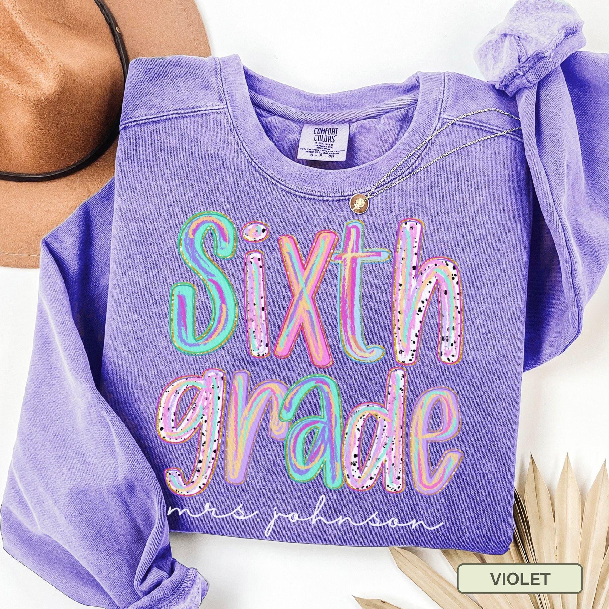 Personalized Sixth Grade Teacher Shirt, 6th Grade Team Tee, Custom Back To School T-Shirt, Comfort Colors Teacher Gift Matching Teacher Top